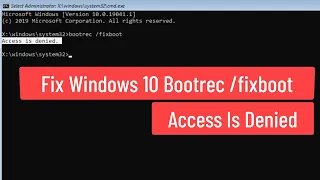 Fix Windows 10 Bootrec /fixboot Access is Denied During Fix Boot Configuration