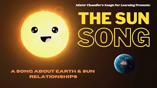 The Sun Song (An Earth - Sun Relationship Song!)