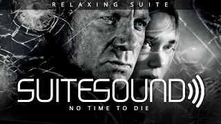 No Time to Die - Ultimate Relaxing Suite