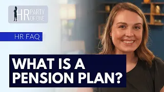 What Is a Pension Plan?