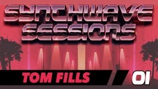 Synthwave Sessions 01: Tom Fills