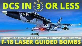 DCS F18 laser guided bombs tutorial with self-designation - GBU12 / GBU10 / GBU16 - DCS in 3 Or Less