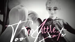 [DPS] Too Little Too Late 💔 || mep part4 || Jack x Elsa ft. Rapunzel