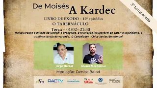 32) De Moisés a Kardec - Jorge Elarrat e Álvaro Mordechai - O TABERNÁCULO - (3T)