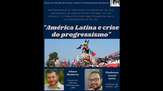 América Latina e crise do progressismo - Juliano Medeiros e Gladstone Leonel Jr. - Aula Aberta -