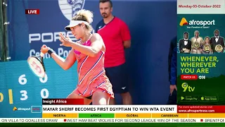 Mayar Sherif Becomes First Egyptian To Win WTA Event || AfroSport Now
