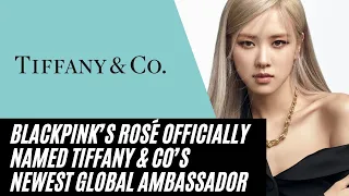 BLACKPINK’s Rosé Officially Named Tiffany & Co’s Newest Global Ambassador #blinks #blackpink #rose