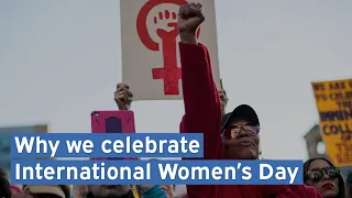 Why we celebrate International Women's Day