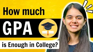 Are College marks Really Important ? How much GPA is enough ?