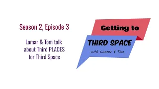 S2E3 Lamar & Tom Talk About Third PLACES