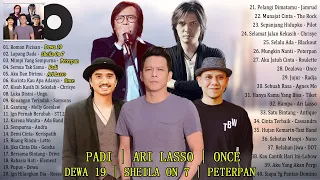 Dewa 19, Sheila On 7, Peterpan, Padi, Ari Lasso, Once, Chrisye, Ungu [Lagu Hits Tahun 2000an]