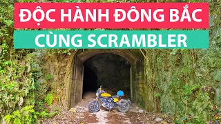 ÔM SCRAMBLER  ĐỘC HÀNH ĐI ĐÔNG BẮC, TRỞ LẠI TAM ĐẢO GẶP CBC