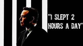 "I Slept 2 Hours a Day" - Elon Musk Motivation