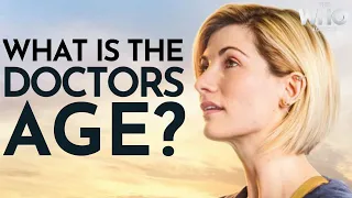 What is the Doctors Age? | Doctor Who Theory