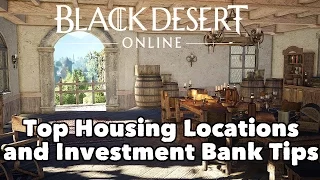 Black Desert Online: Top Housing Locations and Investment Bank tips