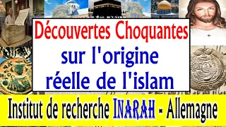 Découvertes choquantes sur l'origine réelle de l'islam ( Allemagne  - institut Inarah )