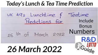 Today's Lunch & Tea Time Prediction for 26 March 2022 | R&D LOTTO Guide