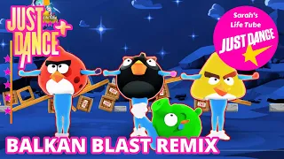 Balkan Blast Remix, Angry Birds | MEGASTAR, 2/2 GOLD, P1 | Just Dance+