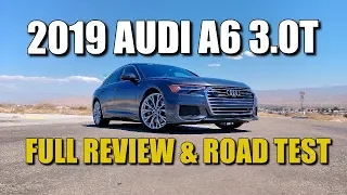 WHY YOU SHOULD BUY A 2019 AUDI A6 3.0T - Review and Week-Long Road Test