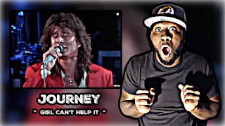 MY GOODNESS!.. FIRST TIME HEARING! Journey - Girl Can't Help It (Official Video - 1986) REACTION