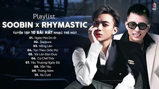 Ngày Mai Em Đi, Treasure, Nắng Lên... SOOBIN ft. RHYMASTIC - TOP Nhạc Trẻ Hay Đình Đám Nhất