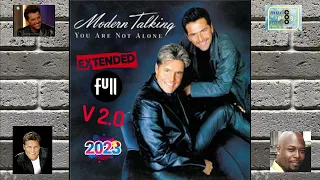 You Are Not Alone - Modern Talking Feat. Eric Singleton (Remaster Extended Full Version 2023)
