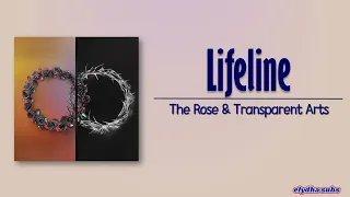 The Rose & Transparent Arts – Lifeline [Rom|Eng Lyric]