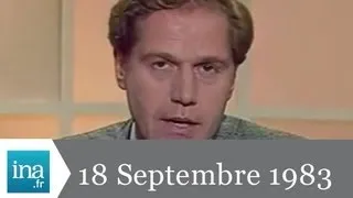 JT Antenne 2 20h : émission du 18 septembre 1983 - archive vidéo INA