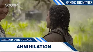 Behind the Scenes: Annihilation | Making the Movies