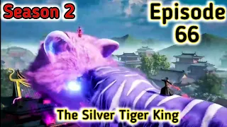 The Silver Tiger King [Episode 66] Explained in Hindi/Urdu _Series like#soulland | Mr Anime Hindi