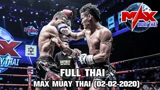 MAX MUAY THAI (02-02-2020)FullHD 1080p [ไม่เซนเซอร์ [ Thai Ver ]