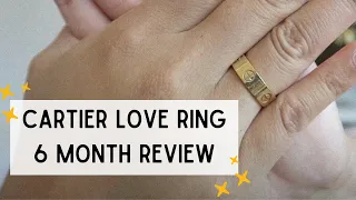 6 MONTH REVIEW OF CARTIER LOVE RING! Wear and Tear? What I like/don't like. Recommend?