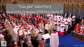 "I was glad" Hubert Parry | Music at the Coronation of HM King Charles III