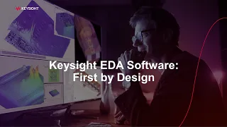 Keysight EDA Software: First by Design