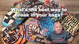 What's the best way to break in your bags?