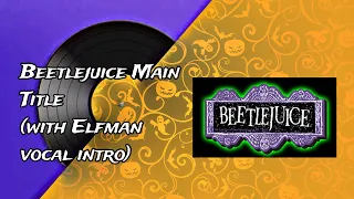 Danny Elfman - Beetlejuice Main Title (with Elfman vocal intro) [Official 4K Music Video]