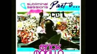 (6) Subliminal Sessions, CD 1 - Mixed by: Erick Morillo - House Music 2009  (Part 6)