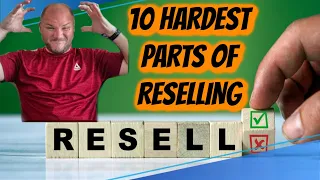 Top 10 HARDEST parts of reselling and owning a small business 2024