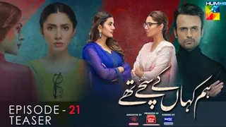 Hum Kahan Ke Sachay Thay Episode 21 Teaser Promo review | HUM TV Drama