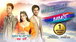 BABARI | New Nepali Movie Official Trailer 2022 | Ft. Dhiraj Magar, Aditi Budhathoki, Dhiraj Nadkar