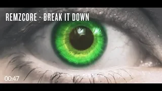 Remzcore - Break It Down