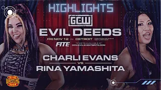 Charli Evans vs Rina Yamashita / GCW Evil Deeds / Highlights