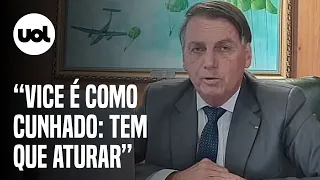 Bolsonaro: "Mourão atrapalha, mas vice é como cunhado: tem que aturar"