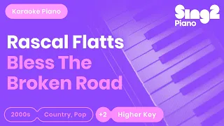 Rascal Flatts - Bless The Broken Road (Higher Key) Piano Karaoke