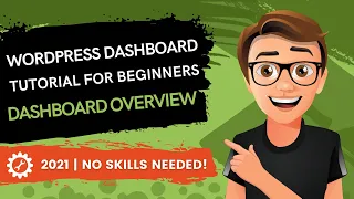 WordPress Dashboard Tutorial For Beginners 2021