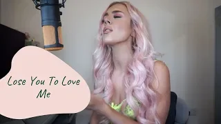 Lose You To Love Me - Selena Gomez | Cover