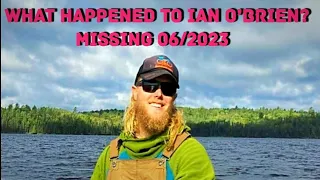 The Disappearance of Ian O’Brien 06/2023. What happened?