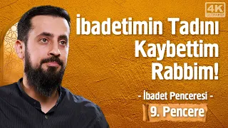 İbadetimin Tadını Kaybettim Rabbim! - [9. Pencere] - İbadet Penceresi | Mehmet Yıldız