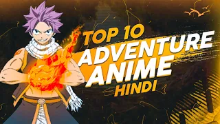 Top 10 Adventure Anime {Hindi}