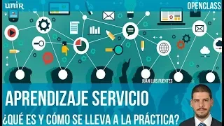 Aprendizaje Servicio ¿Qué es y cómo se lleva a la práctica? | UNIR OPENCLASS